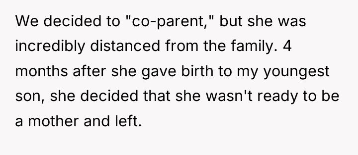 We decided to "co-parent," but she was incredibly distanced from...