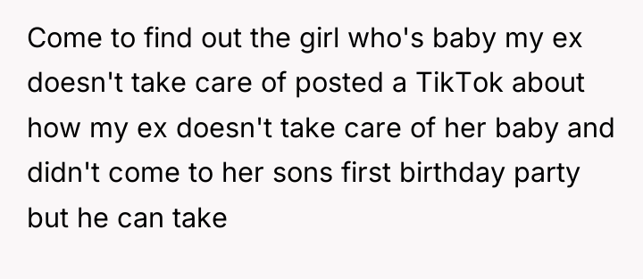 Come to find out the girl who's baby my ex...