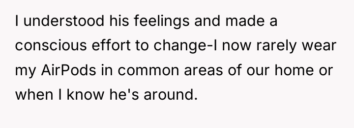 I understood his feelings and made a conscious effort to...