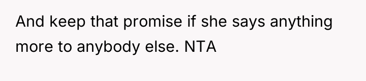 And keep that promise if she says anything more to...