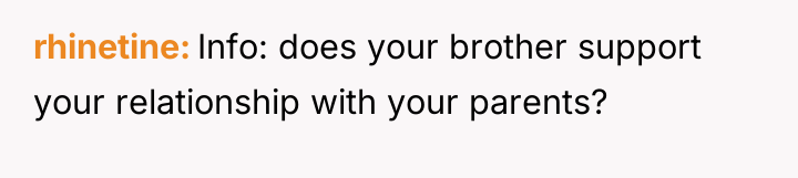 rhinetine Info: does your brother support your relationship with your...
