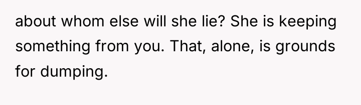 about whom else will she lie? She is keeping something...