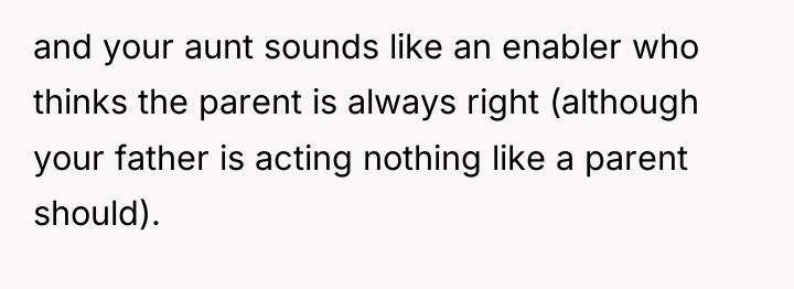 and your aunt sounds like an enabler who thinks the...