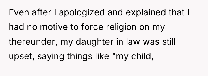 Even after I apologized and explained that I had no...