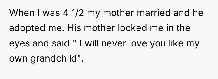 When I was 4 1/2 my mother married and he...