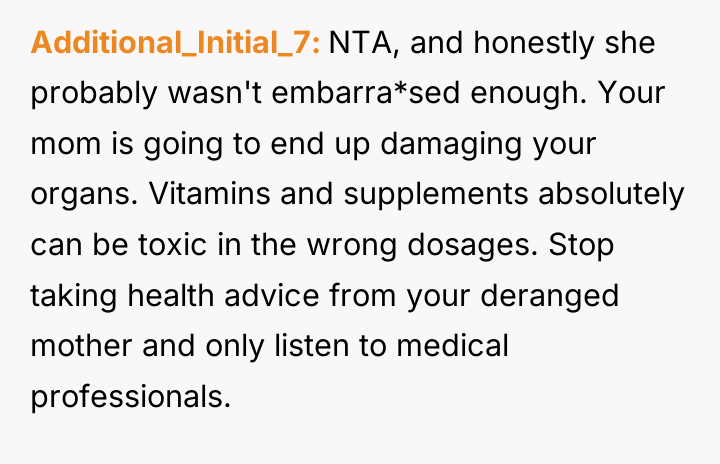 Additional_Initial_7 NTA, and honestly she probably wasn't embarra*sed enough. Your...