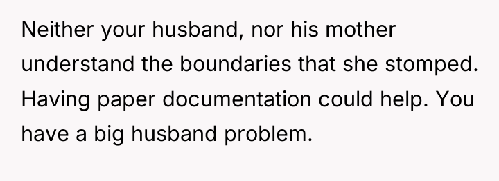 Neither your husband, nor his mother understand the boundaries that...