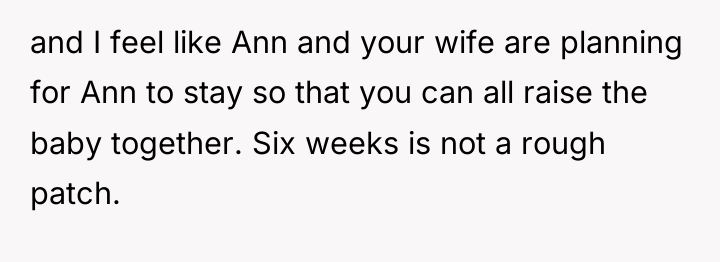 and I feel like Ann and your wife are planning...