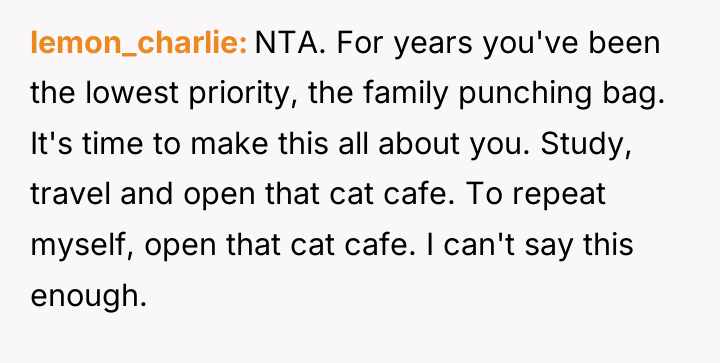 lemon_charlie NTA. For years you've been the lowest priority, the...