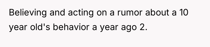 Believing and acting on a rumor about a 10 year...