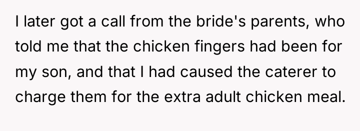 I later got a call from the bride's parents, who...