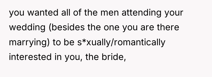you wanted all of the men attending your wedding (besides...