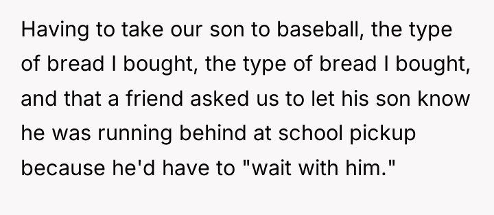 Having to take our son to baseball, the type of...