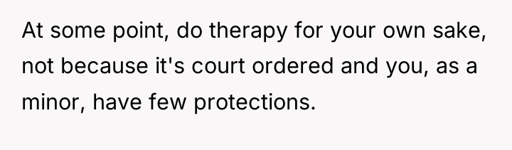 At some point, do therapy for your own sake, not...