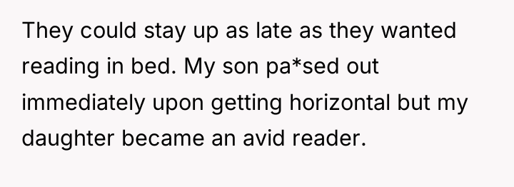 They could stay up as late as they wanted reading...