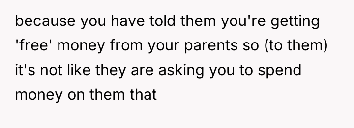 because you have told them you're getting 'free' money from...