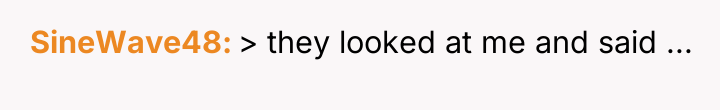 SineWave48 > they looked at me and said ...