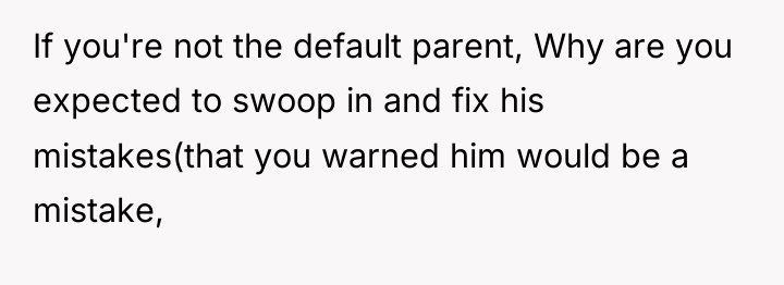 If you're not the default parent, Why are you expected...