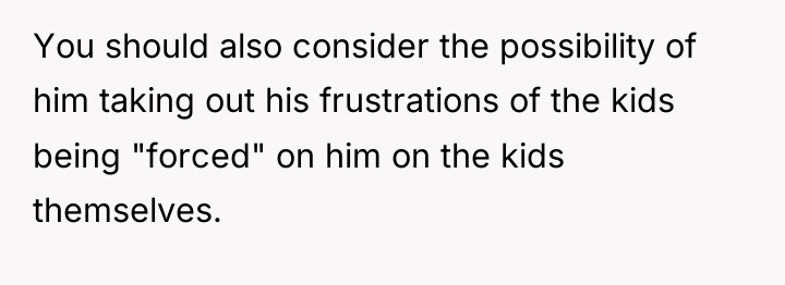 You should also consider the possibility of him taking out...