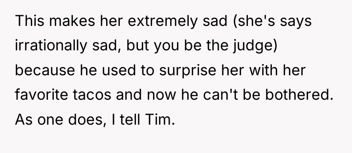 This makes her extremely sad (she's says irrationally sad, but...
