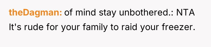 theDagman of mind stay unbothered.: NTA It's rude for your...