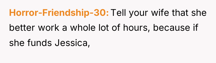 Horror-Friendship-30 Tell your wife that she better work a whole...