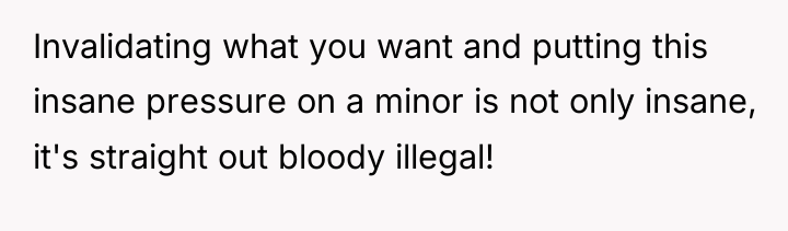 Invalidating what you want and putting this insane pressure on...