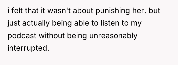 i felt that it wasn't about punishing her, but just...