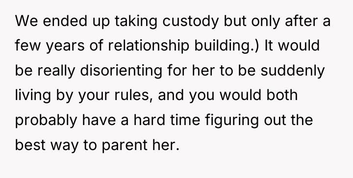 We ended up taking custody but only after a few...
