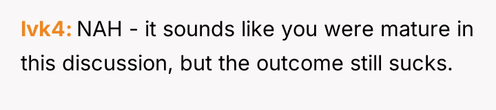 lvk4 NAH - it sounds like you were mature in...