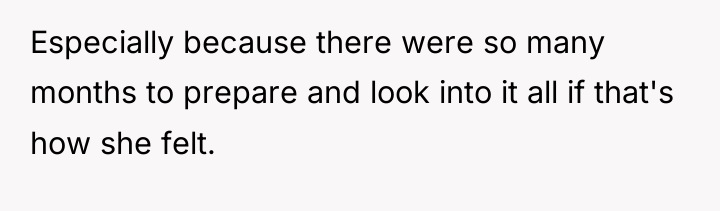 Especially because there were so many months to prepare and...