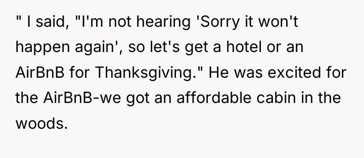 " I said, "I'm not hearing 'Sorry it won't happen...
