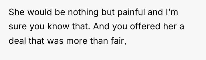 She would be nothing but painful and I'm sure you...