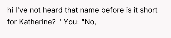 hi I've not heard that name before is it short...