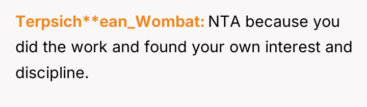 Terpsich**ean_Wombat NTA because you did the work and found your...