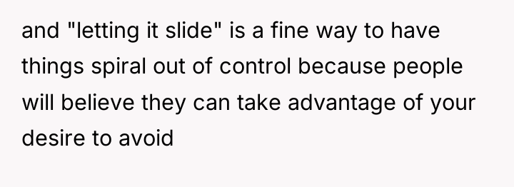 and "letting it slide" is a fine way to have...