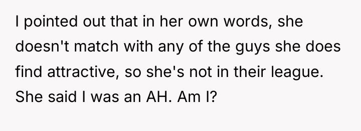 I pointed out that in her own words, she doesn't...