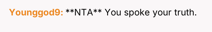 Younggod9 **NTA** You spoke your truth.