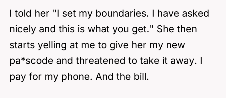 I told her "I set my boundaries. I have asked...