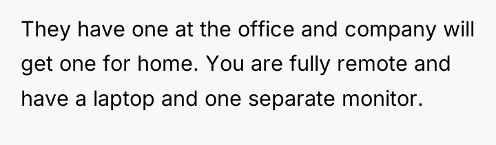 They have one at the office and company will get...
