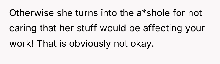 Otherwise she turns into the a*shole for not caring that...