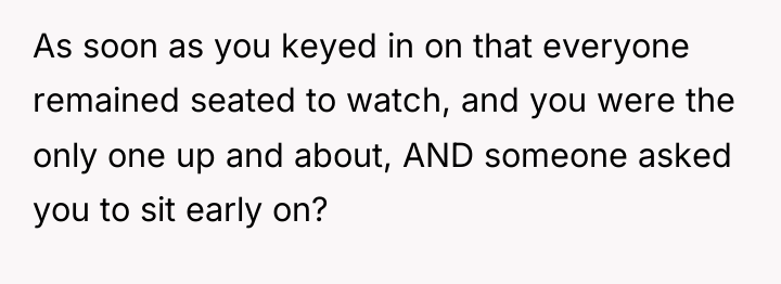 As soon as you keyed in on that everyone remained...