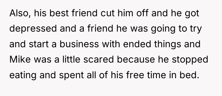 Also, his best friend cut him off and he got...