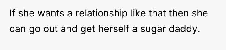 If she wants a relationship like that then she can...