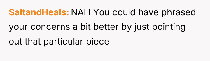 SaltandHeals NAH You could have phrased your concerns a bit...