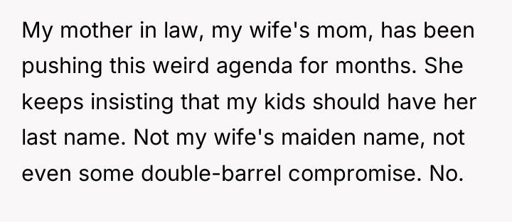 My mother in law, my wife's mom, has been pushing...