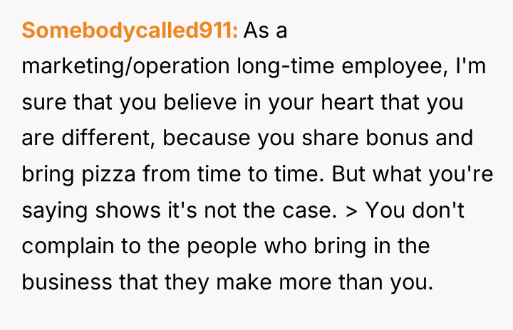 Somebodycalled911 As a marketing/operation long-time employee, I'm sure that you...