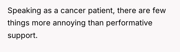 Speaking as a cancer patient, there are few things more...