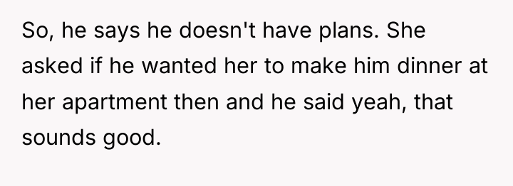 So, he says he doesn't have plans. She asked if...