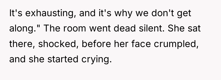 It's exhausting, and it's why we don't get along." The...